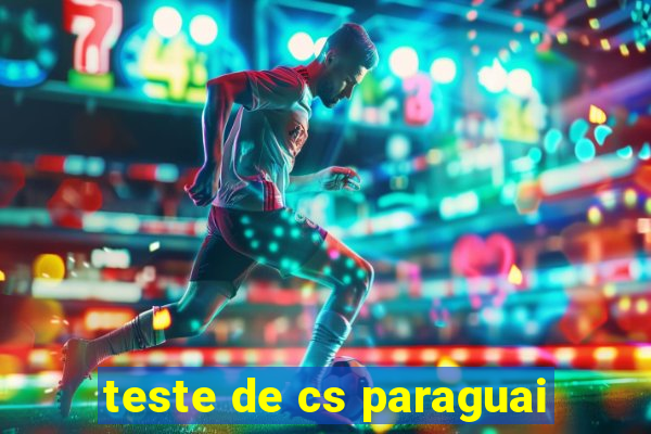 teste de cs paraguai